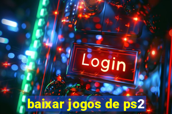 baixar jogos de ps2